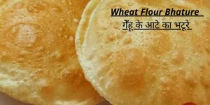 Wheat Flour Bhature Recipe